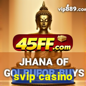 svip casino